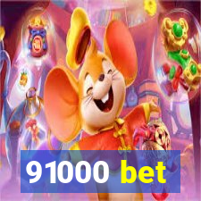 91000 bet